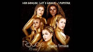 Rouge - Vem Dançar (Let's Dance)/ Popstar [Studio Version]