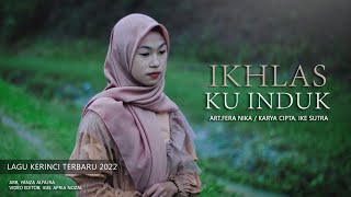 Download lagu IKHLAS KU INDUK & ART. FERA NIKA/CIPTA IKE SUTRA' LAGU KERINCI TERBARU 2022 mp3 Download lagu IKHLAS KU INDUK & ART. FERA NIKA/CIPTA IKE SUTRA' LAGU KERINCI TERBARU 2022 mp3