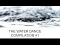 The Water Dance Compilation #1- Chris Porter ...
