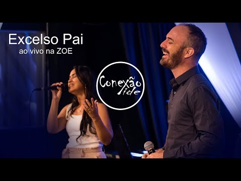 Excelso Pai - Conexão ide