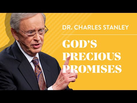 God’s Precious Promises – Dr. Charles Stanley