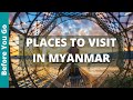 Myanmar Travel Guide: 10 BEST Places to Visit in Myanmar (& Top Things to Do)