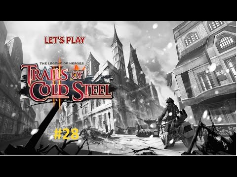Let's Play The Legend of Heroes: Trails of Cold Steel II - Part 28