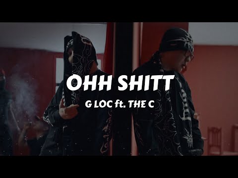 G LOC ft. THE C - OHH SHITT (Lyrics Video)