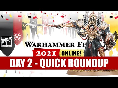 Warhammer Fest Day 2 - 5-Minute Roundup