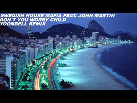 Swedish House Mafia feat.  John Martin - Don't You Worry Child [Yoonbell Remix] HQ