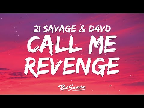 21 Savage & d4vd - Call Me Revenge (Lyrics)