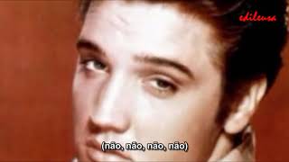 Elvis Presley "Don't" (com legendas)