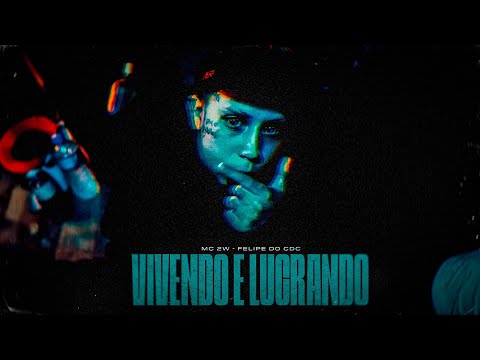 Mc 2w - Vivendo e Lucrando | Prod. Dj Felipe do CDC (Visualizer)