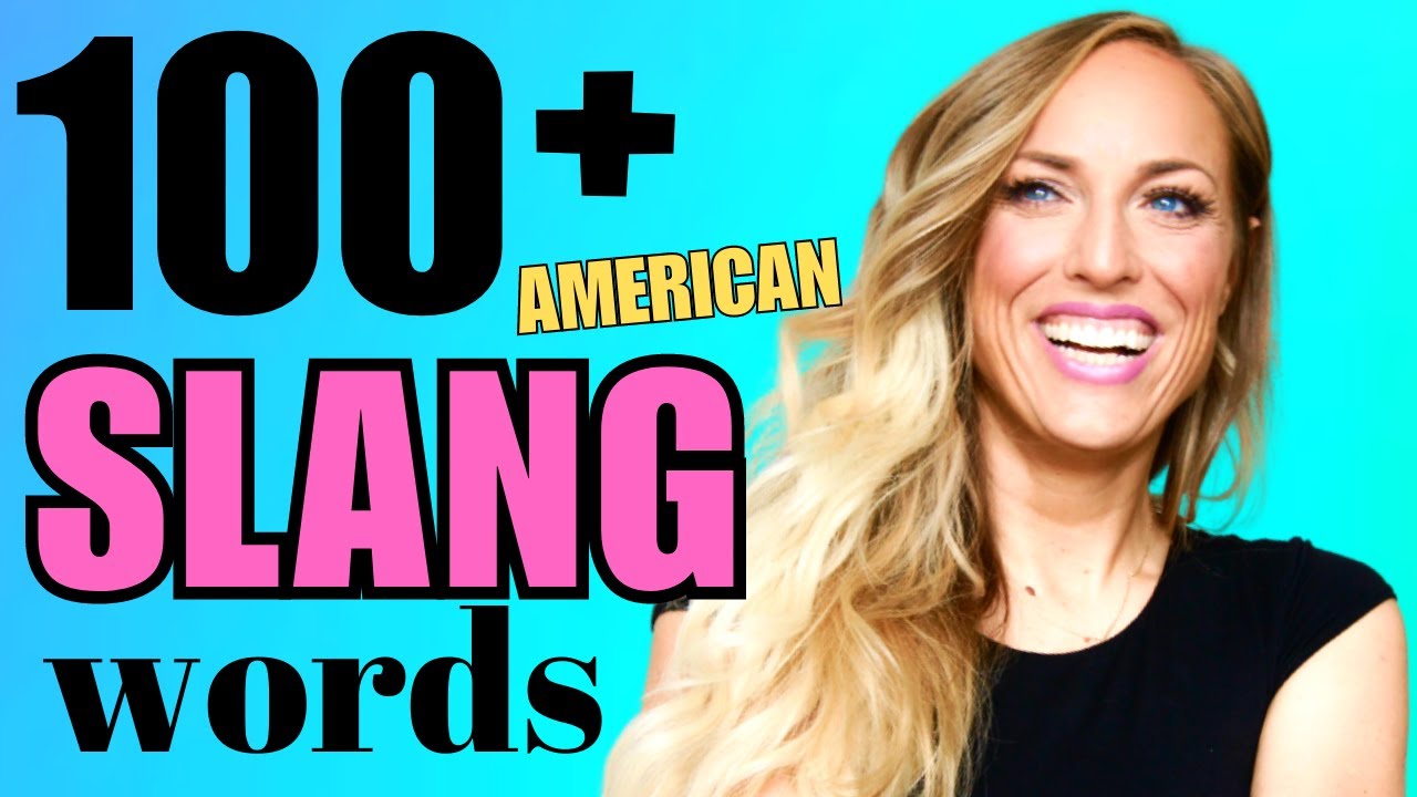 TOP 100+ MUST-KNOW English Slang Words (For SMOOTH CONVERSATIONS!) Learn English!