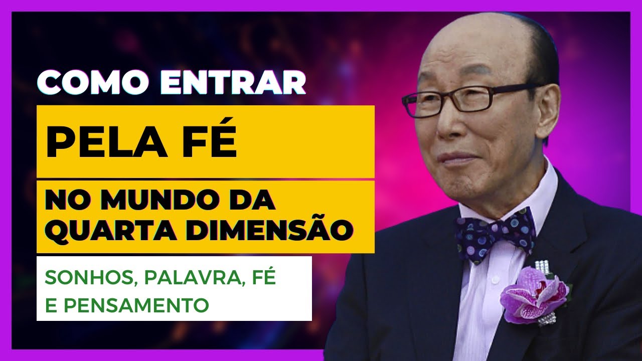 David Paul Yonggi Cho - COMO ENTRAR PELA FÉ NO MUNDO DA QUARTA DIMENSÃO (Em Português)