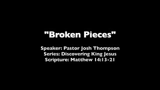 Broken Pieces - Matthew 14:13-21
