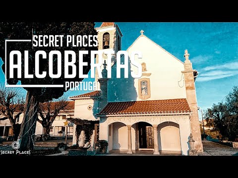 Discovering Alcobertas in Rio Maior - Portugal: A Journey Through its History and Culture