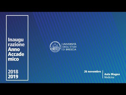 Inaugurazione Anno Accademico 2018/2019 - Università degli Studi di Brescia