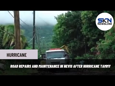 ROAD REPAIRS AND MAINTENANCE IN NEVIS AFTER HURRICANE TAMMY