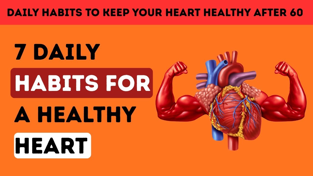 7 Daily Habits to Keep Your Heart Healthy After 60 | Senior Heart Care Tips