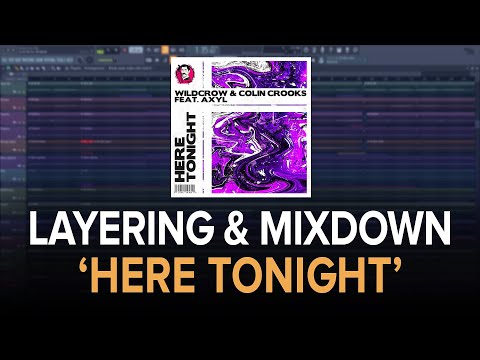 LAYERING & MIXDOWN OF 'HERE TONIGHT' | Walkthrough