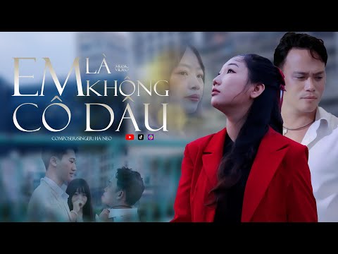 Em không là cô dâu - Hà NeO