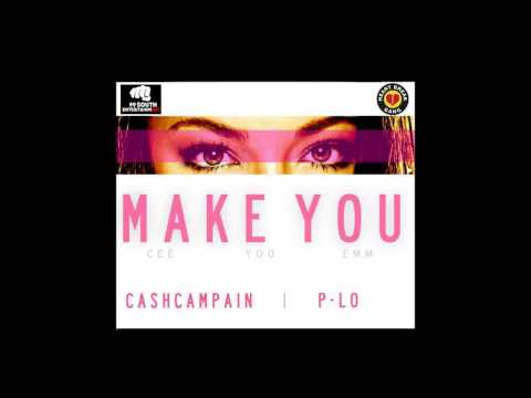 Cash Campain ft. P-Lo (of the HBK Gang) - Make You