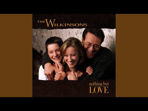 One Faithful Heart - The Wilkinsons