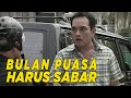 Bulan Puasa Harus Sabar Dan Jangan Cepat Marah SKETSA