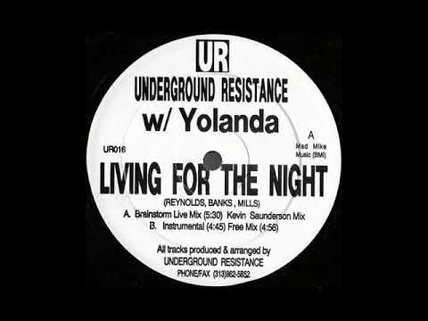 Underground Resistance w/ Yolanda - Living For The Night  (Free Mix) (1991)