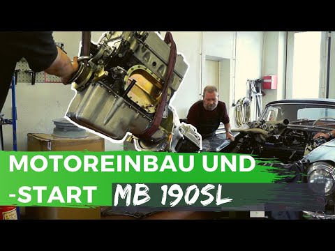 Mercedes 190SL - Motoreinbau und -inbetriebnahme
