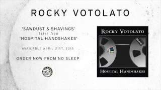 Rocky Votolato- Sawdust & Shavings