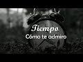 Luis Miguel - El tiempo (Letra) ♡