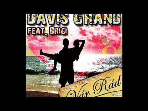 Davis Grand feat. Brigi - Vár rád 2016 (Shabba & Jankes Video Edit)