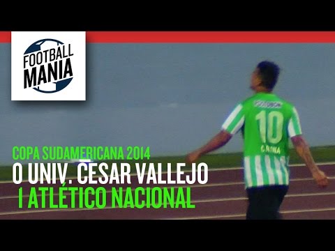 Univ. Cesar Vallejo 0 X 1 Atlético Nacional - Copa Sudamericana 2014 - Quarterfinals