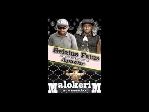 Malokerim 2ª Versão - Relatus Fatus (part. Apache)