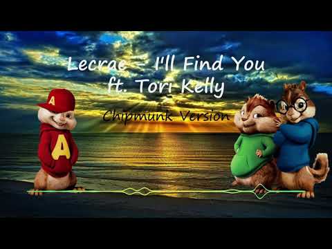 Lecrae - I'll Find You ft. Tori Kelly (Chipmunk Version)