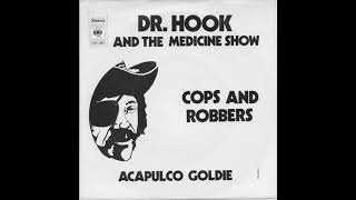 &quot;COPS AND ROBBERS (ALTERNATE VERSION)&quot; DR. HOOK AND THE MEDICINE SHOW.