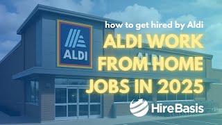 Aldi Work from Home Jobs in 2025: How to Get Hired by Aldi