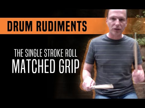 The Single Stroke Roll, Matched Grip - Drum Rudiments
