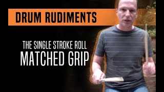 The Single Stroke Roll, Matched Grip - Drum Rudiments