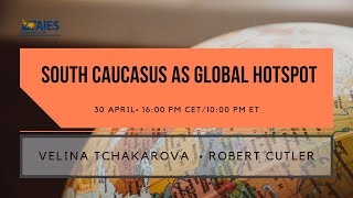South Caucasus as Global Hotspot