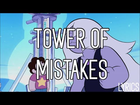 Tower Of Mistakes Lyrics | Steven Universe, Amethyst