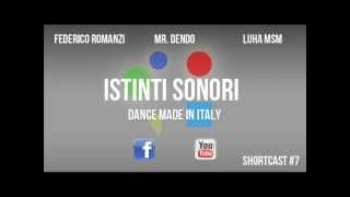 Istinti Sonori - Shortcast #7 - Dance Made In Italy