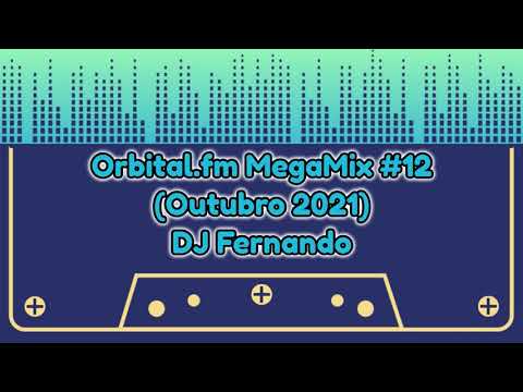 Orbital.fm MegaMix - #12 (Outubro 2021) - DJ Fernando