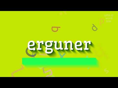 ERGUNER - HOW TO PRONOUNCE IT?
