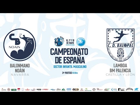 3º Partido | Noain vs Lambda BM Palencia | Sector Infantil Masculino