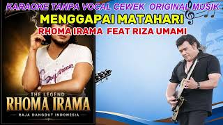 Download lagu KARAOKE MENGGAPAI MATAHARI TANPA VOKAL CEWEK mp3