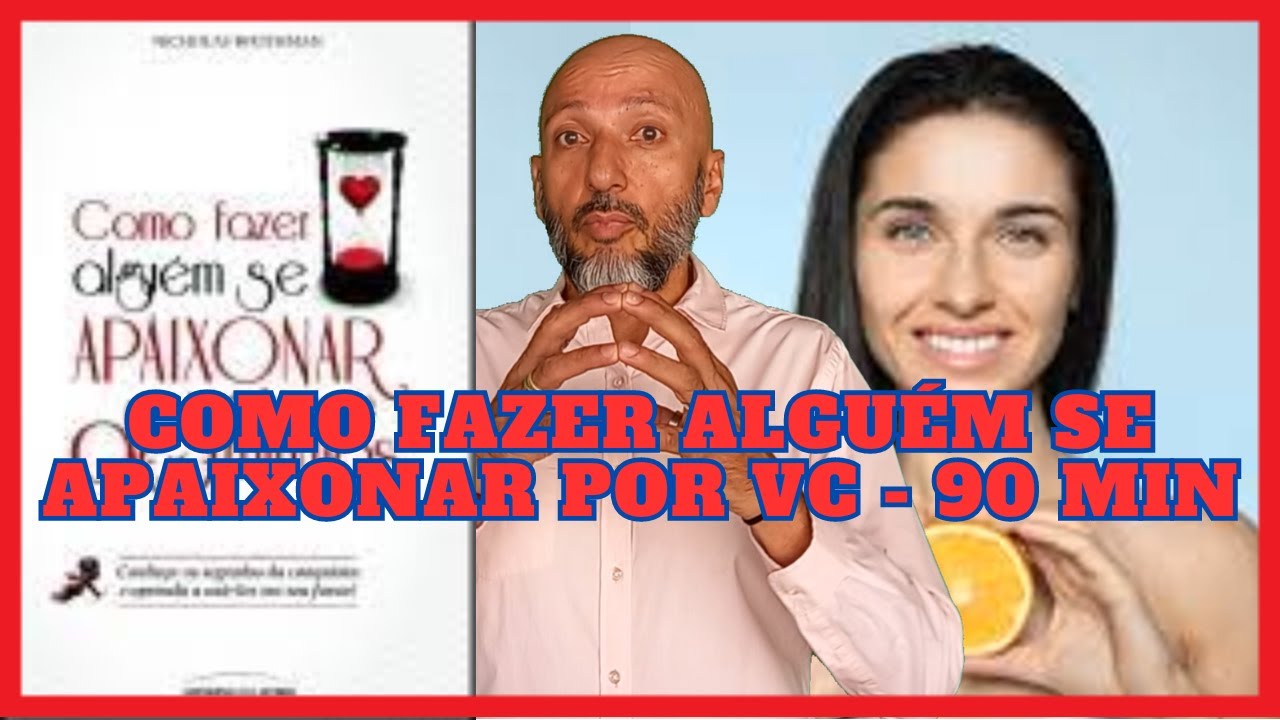 Isleamer - COMO FAZER ALGUÉM SE APAIXONAR POR VC EM 90 MIN (Escrito por NICHOLAS BOOTHMAN)