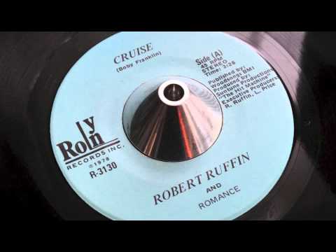 Cruise - Robert Ruffin and Romance (Rolyn Records 1978)