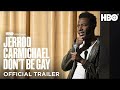 Jerrod Carmichael Don T Be Gay Official Trailer HBO