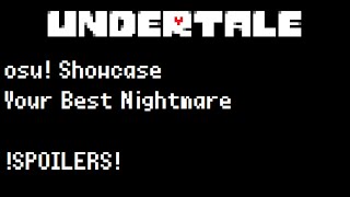 [osu!] Toby Fox - Your Best Nightmare !MAJOR SPOILERS!