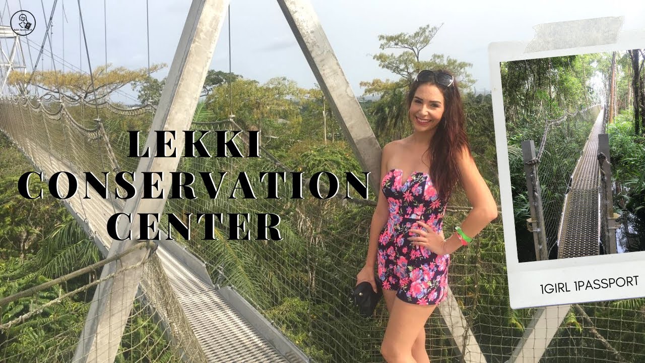 Lekki Conservation Center (LAGOS - NIGERIA) ~ Canopy Walk