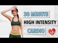 30 MIN HIGH INTENSITY CARDIO With Warm Up FULL BODY WORKOUT